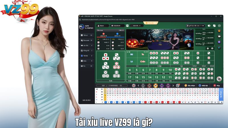 Tài xỉu live VZ99 là gì?